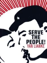 Yan Lianke. Serve the People!